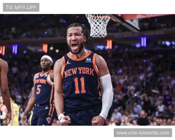 尼克斯布伦森关键球能力获赞，锡伯杜体系下成战术核心